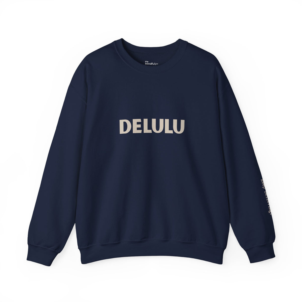 Delulu | Unisex Graphic Crewneck | Affirmation Sweatshirt | The MindfulMe Company