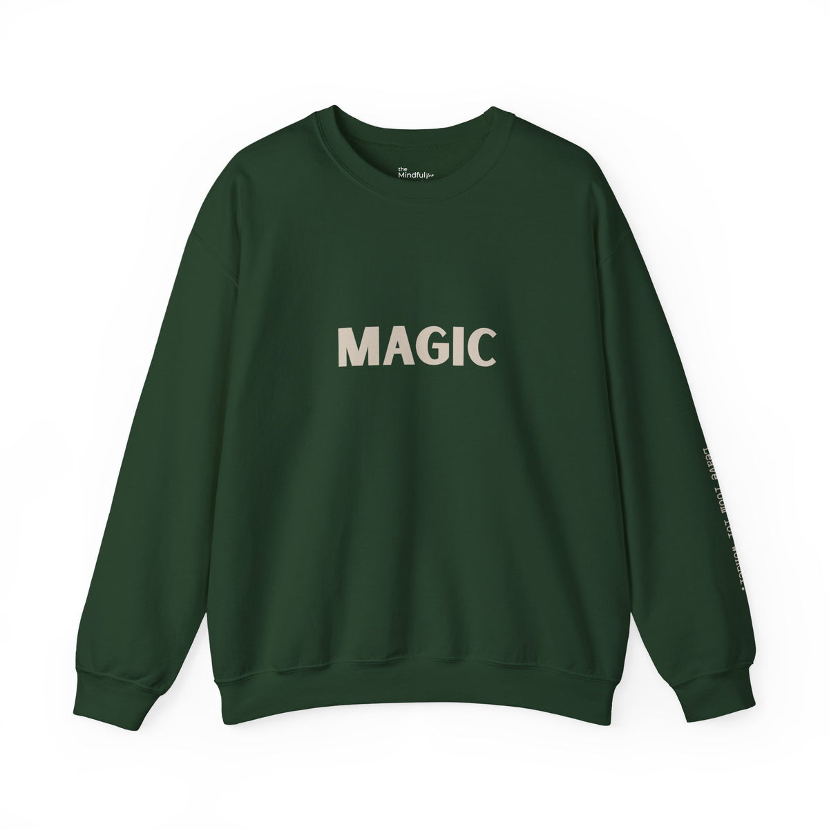 Magic | Unisex Graphic Crewneck | Affirmation Sweatshirt | The MindfulMe Company
