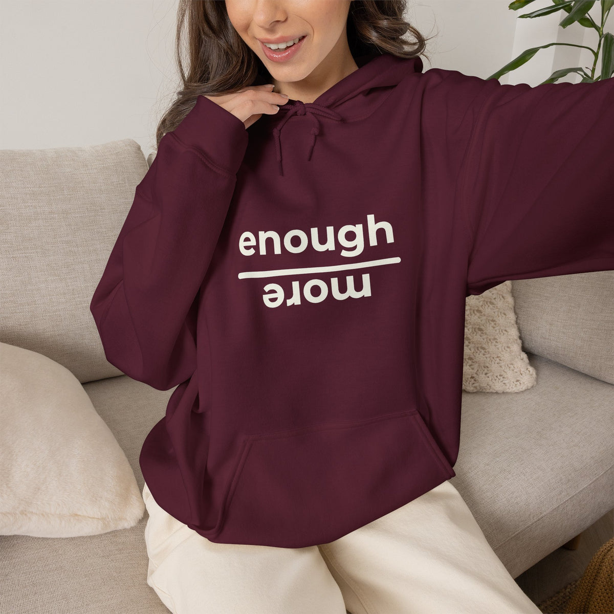 Enough over More | Unisex Hoodie | The MindfulMe Company