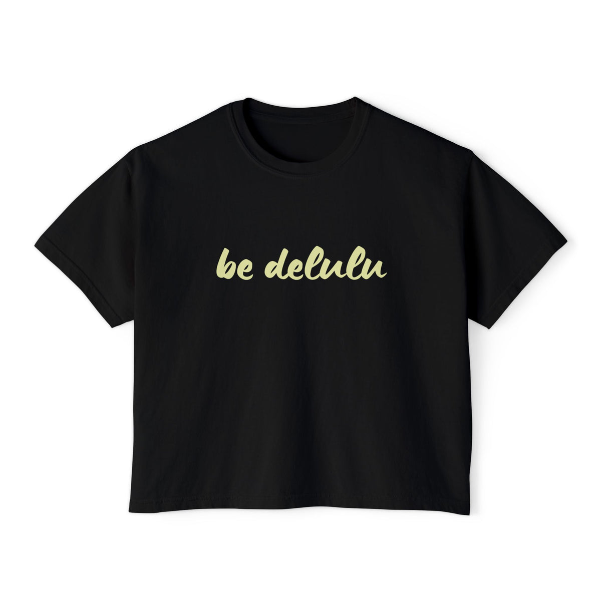 Be Delulu Boxy TShirt