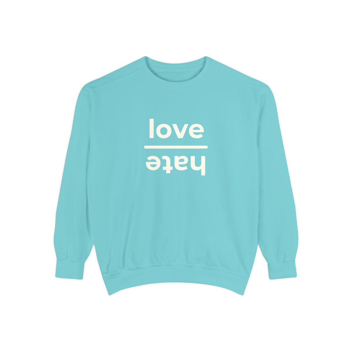 Love over Hate Crewneck