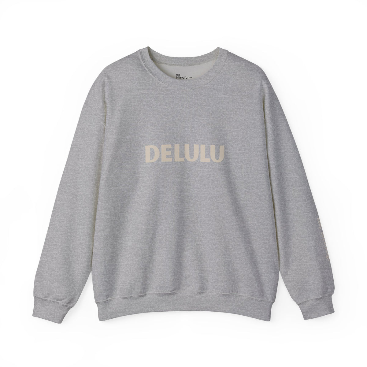 Delulu | Unisex Graphic Crewneck | Affirmation Sweatshirt | The MindfulMe Company