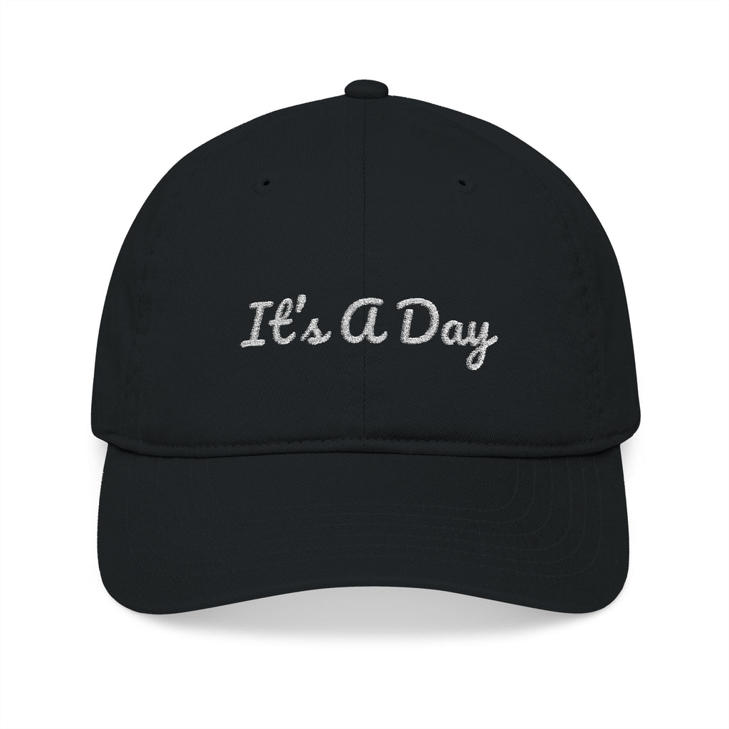 It's A Day - Organic Baseball Cap - Embroidered
