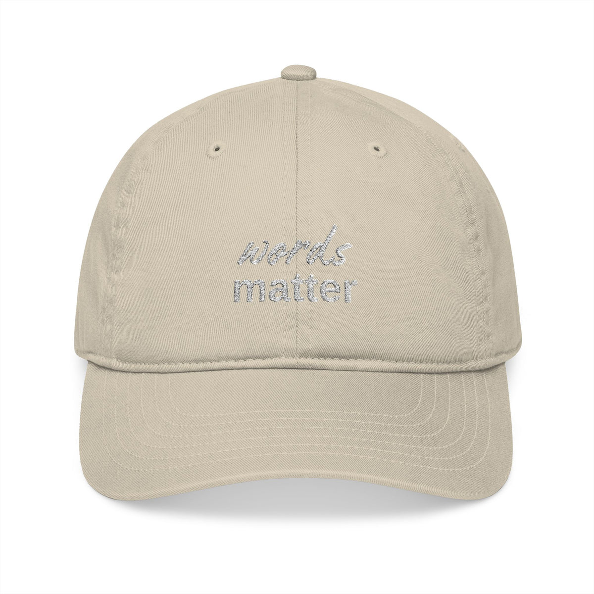 Words Matter - Organic Baseball Cap - Embroidered
