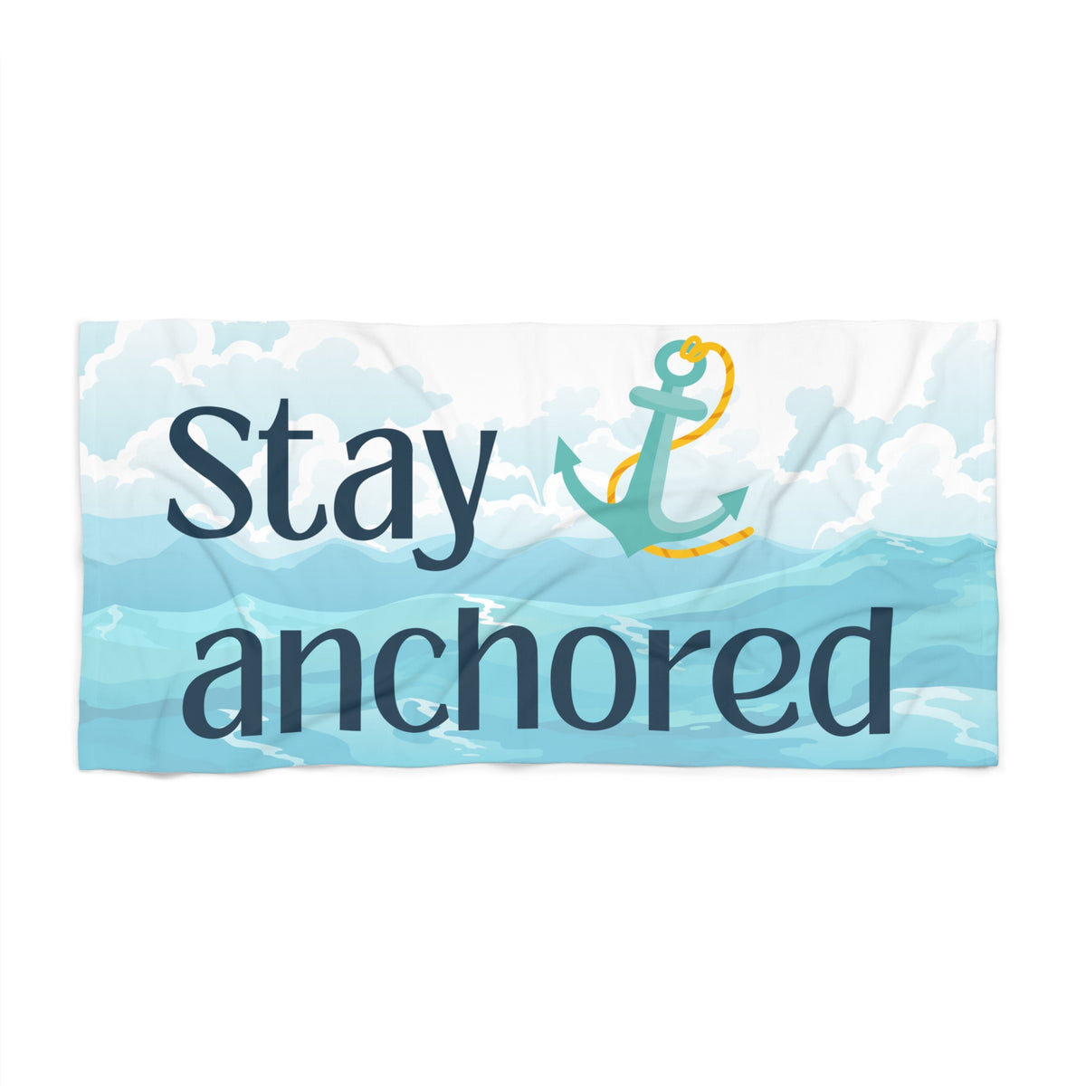 Beach Towel - Stay Anchored