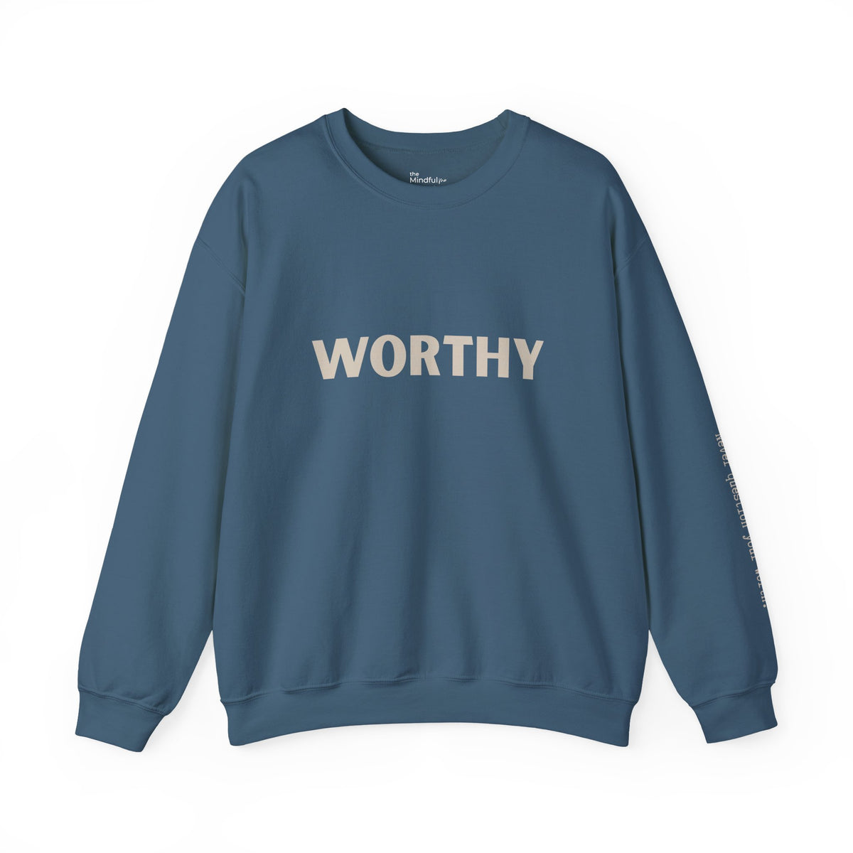 Worthy Crewneck Sweatshirt — Bold Affirmation Graphic Pullover