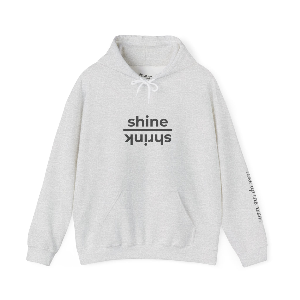 Shine over Shrink | Unisex Hoodie | The MindfulMe Company