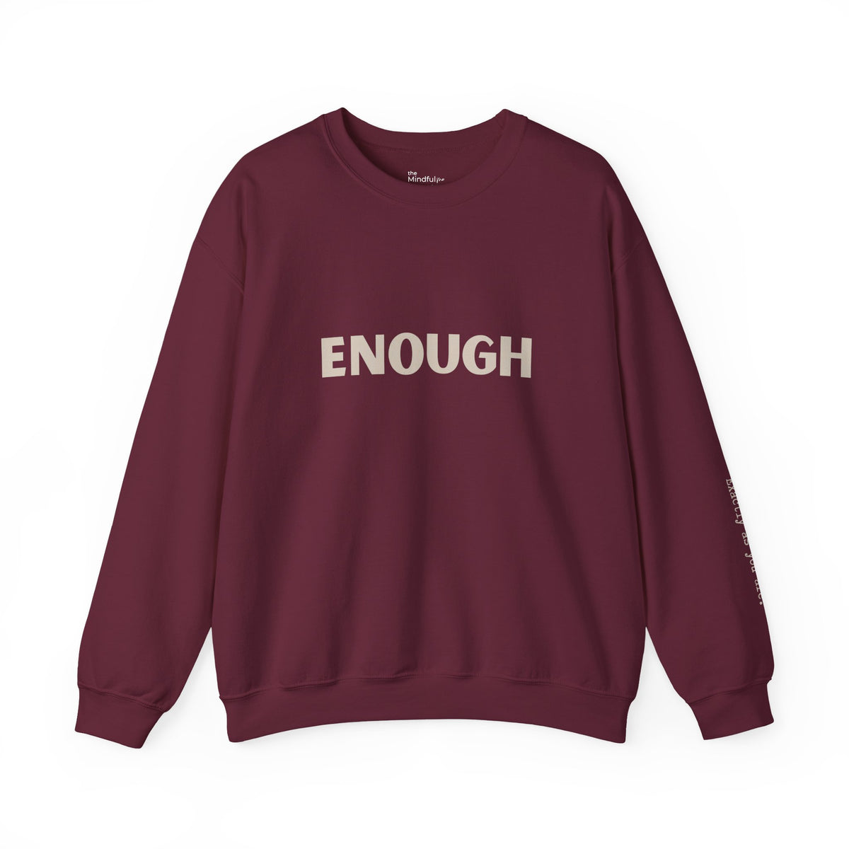 Enough | Unisex Graphic Crewneck | Affirmation Sweatshirt | The MindfulMe Company