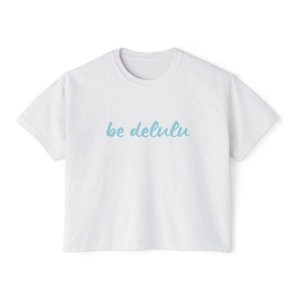Be Delulu Boxy TShirt