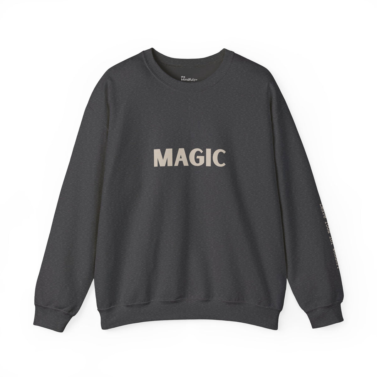 Magic | Unisex Graphic Crewneck | Affirmation Sweatshirt | The MindfulMe Company
