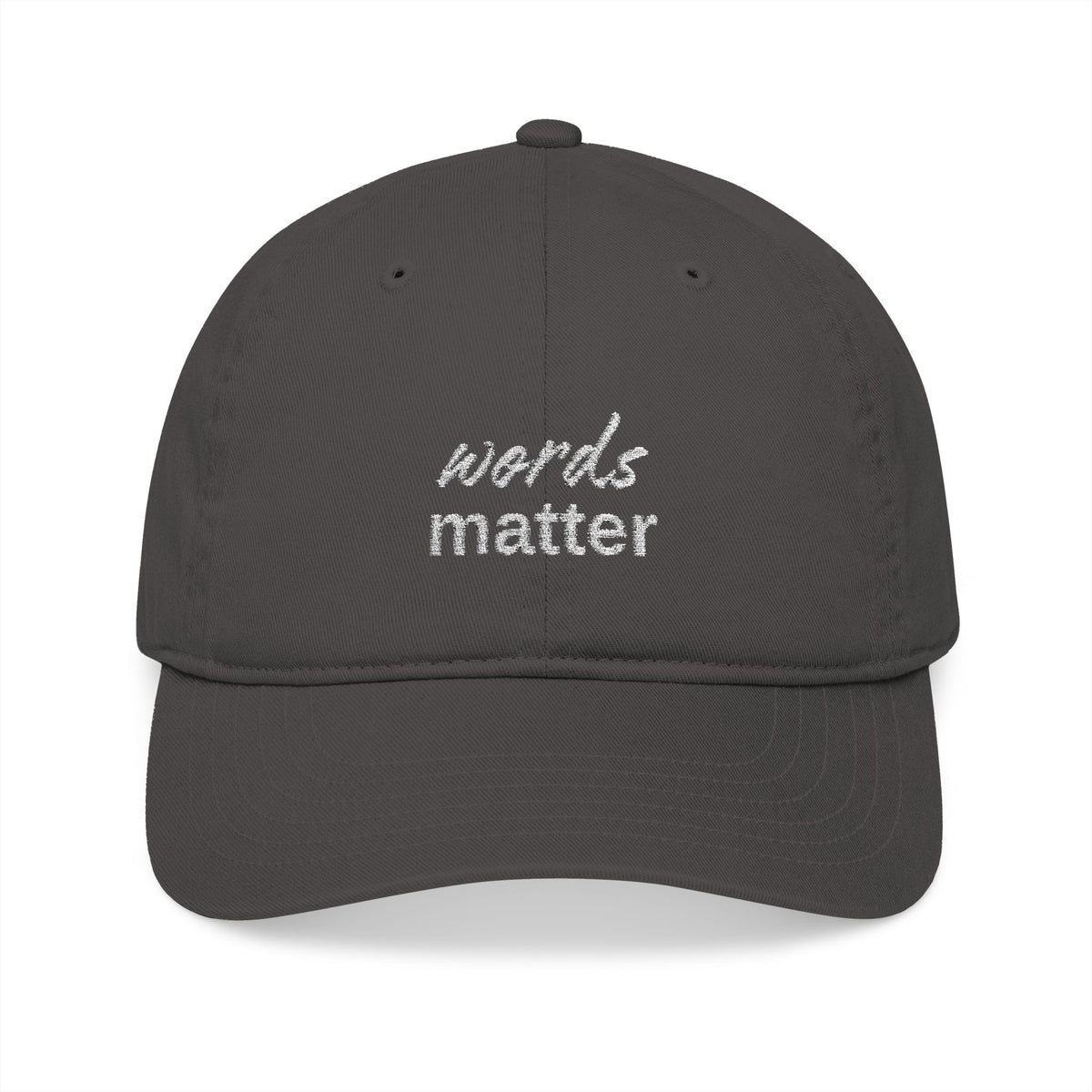 Words Matter - Organic Baseball Cap - Embroidered