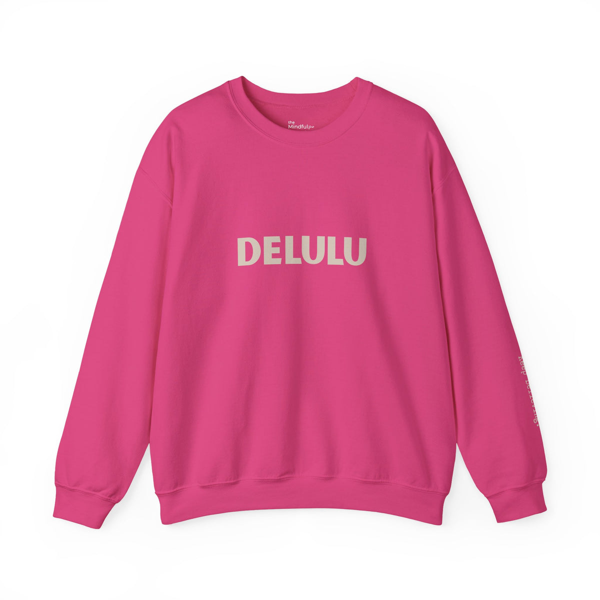 Delulu | Unisex Graphic Crewneck | Affirmation Sweatshirt | The MindfulMe Company