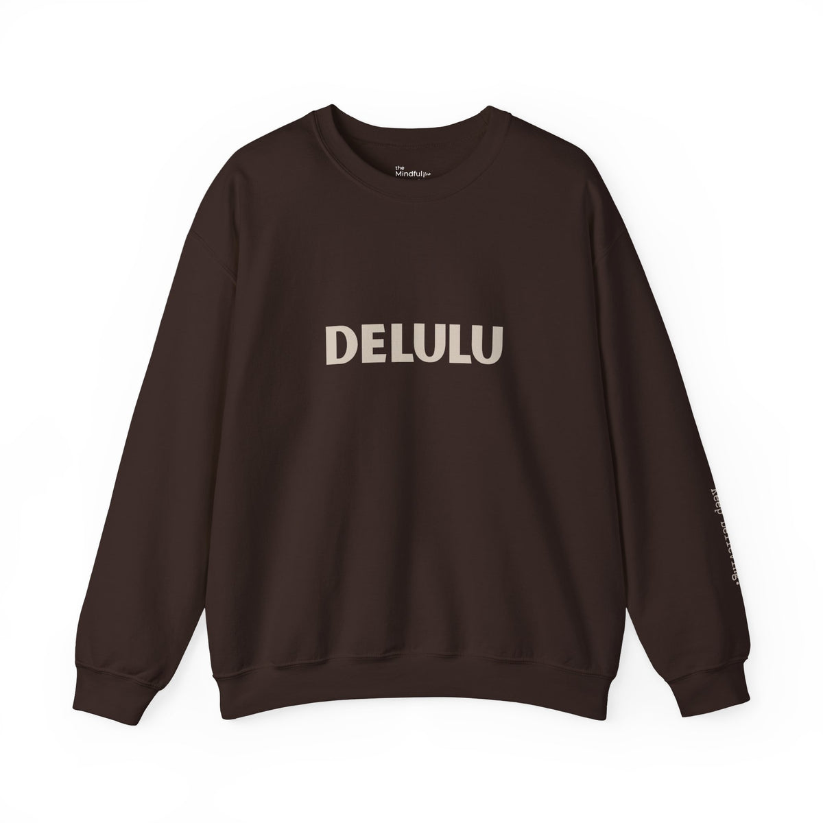 Delulu | Unisex Graphic Crewneck | Affirmation Sweatshirt | The MindfulMe Company