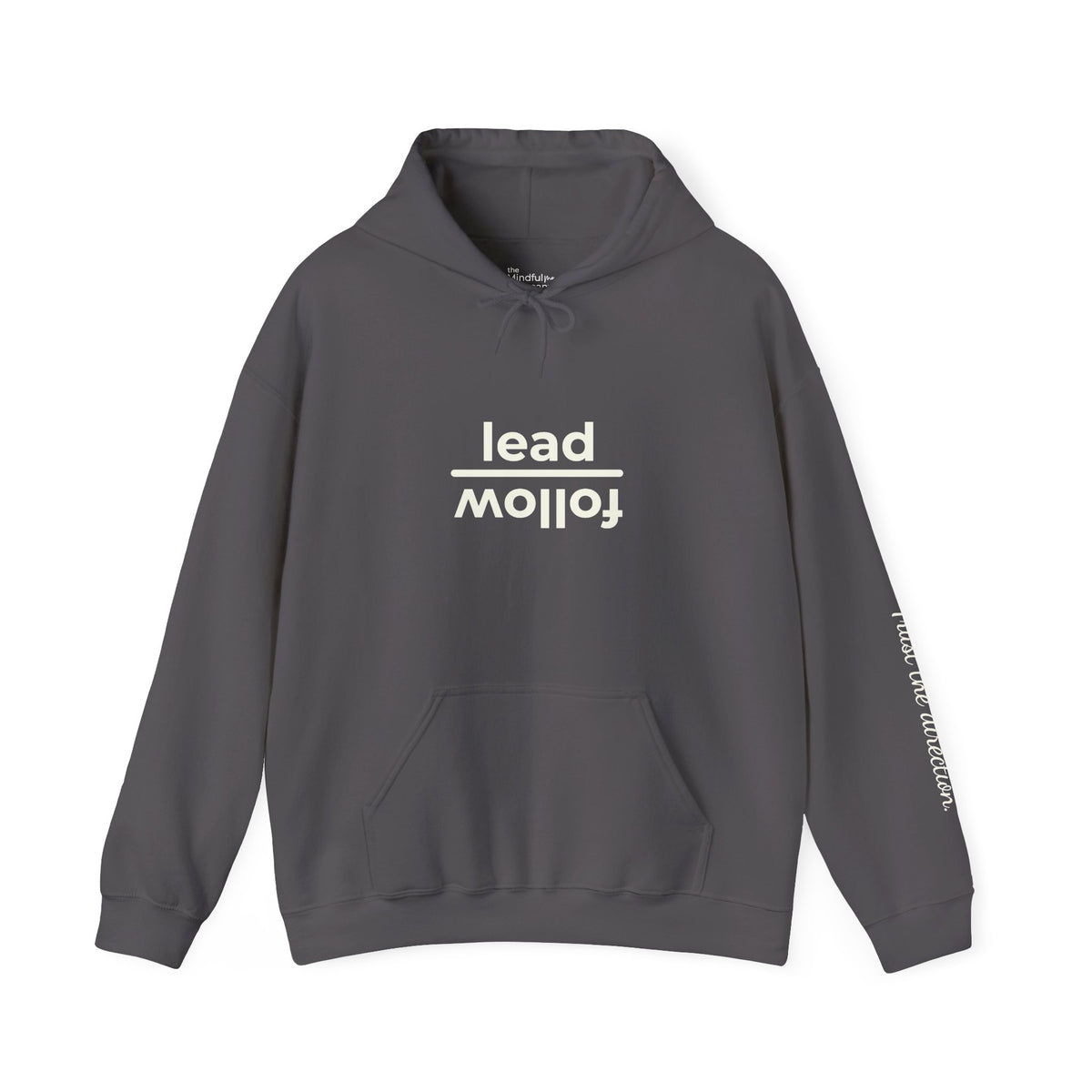 Lead over Follow | Unisex Graphic Hoodie | Affirmation Sweatshirt | The MindfulMe Company