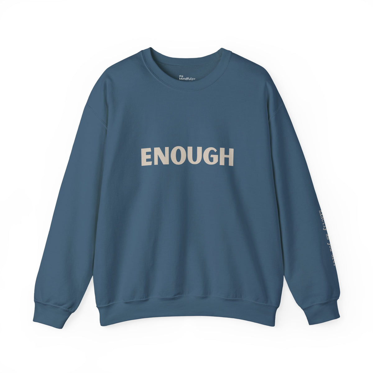 Enough | Unisex Graphic Crewneck | Affirmation Sweatshirt | The MindfulMe Company