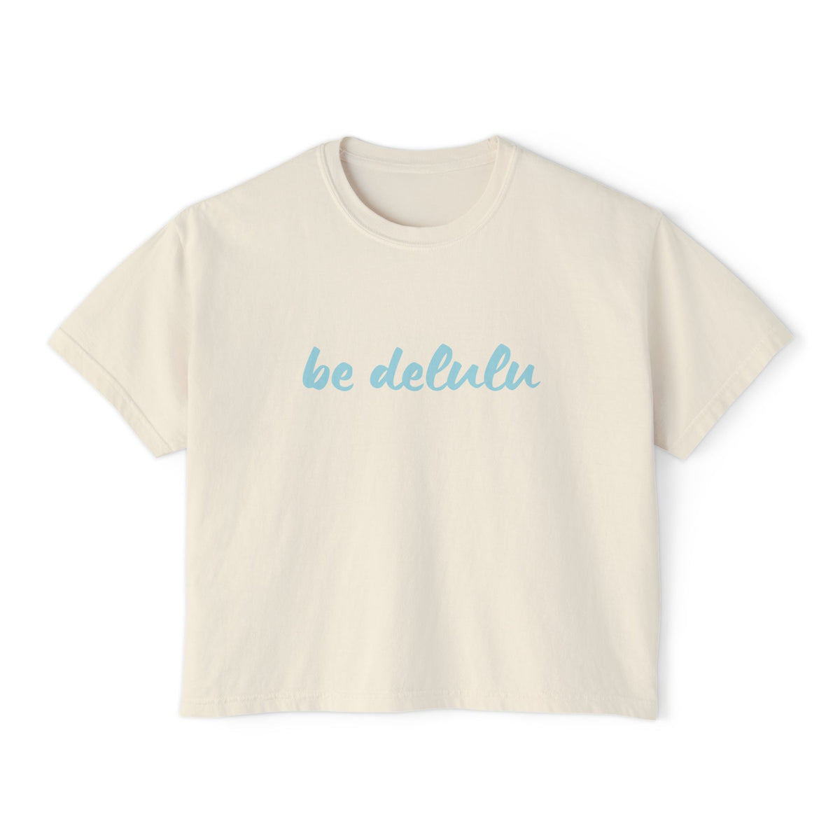 Be Delulu Boxy TShirt