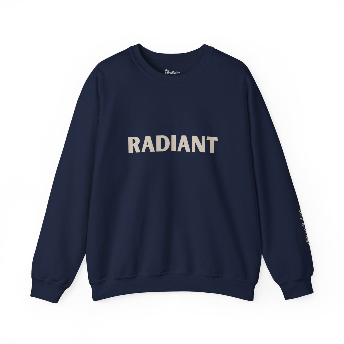 Radiant | Unisex Graphic Crewneck |Affirmation Sweatshirt | The MindfulMe Company