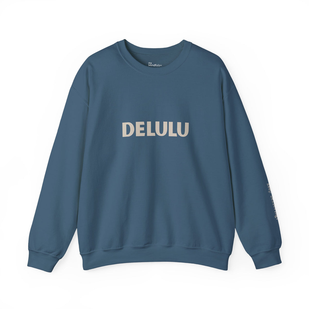 Delulu | Unisex Graphic Crewneck | Affirmation Sweatshirt | The MindfulMe Company
