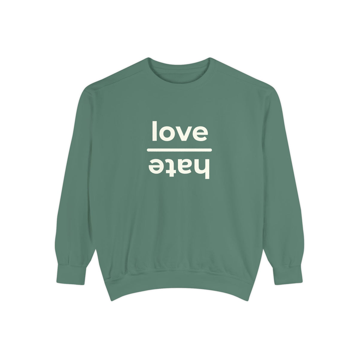 Love over Hate Crewneck