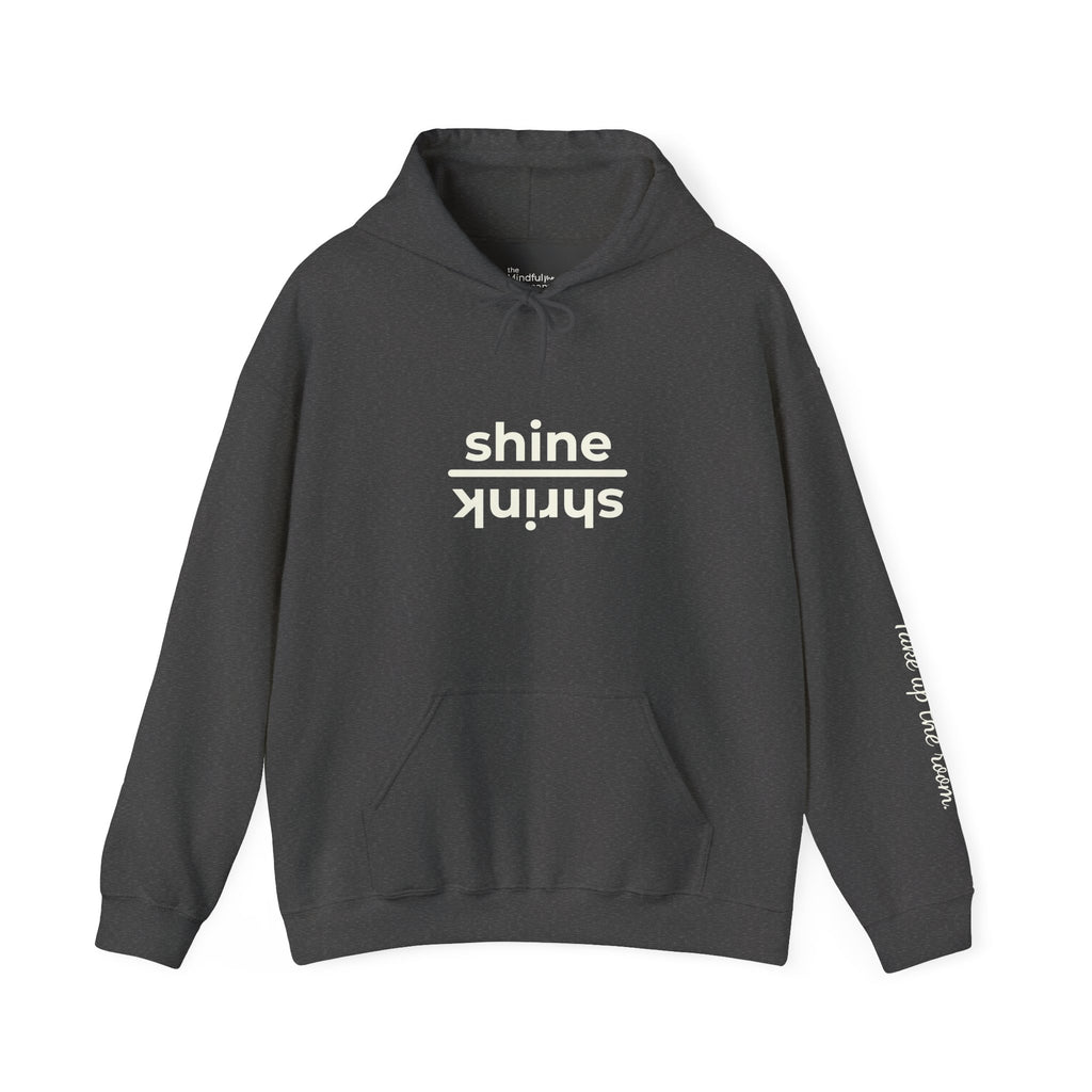 Shine over Shrink | Unisex Hoodie | The MindfulMe Company