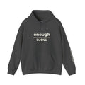 Enough over More | Unisex Hoodie | The MindfulMe Company